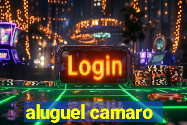 aluguel camaro